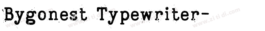 Bygonest Typewriter字体转换
